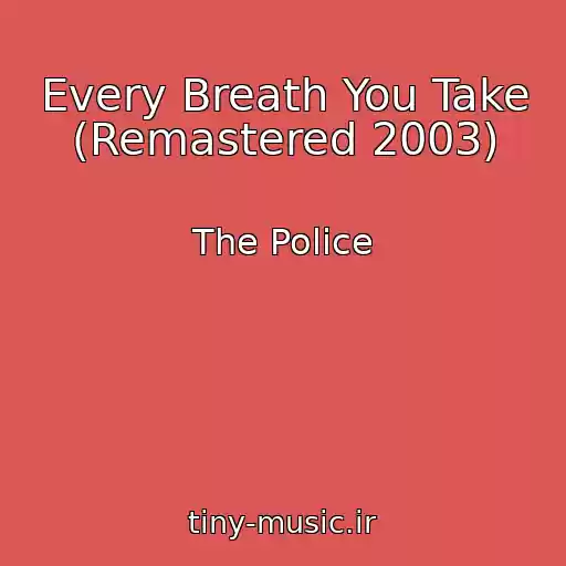 کاور آهنگ Every Breath You Take (Remastered 2003) از The Police