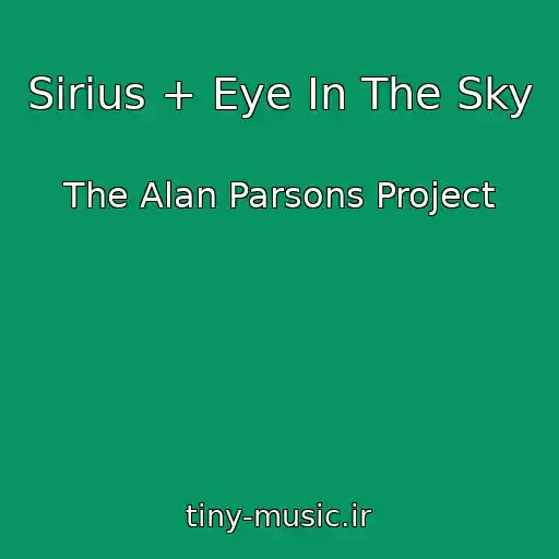 کاور آهنگ Sirius + Eye In The Sky از The Alan Parsons Project