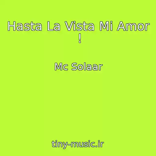 کاور آهنگ Hasta La Vista Mi Amor ! از Mc Solaar