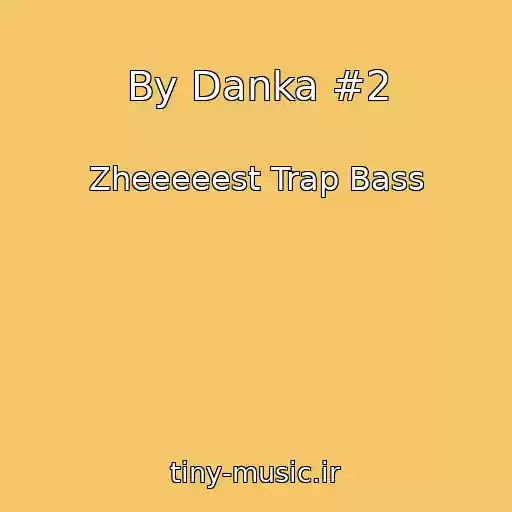 کاور آهنگ By Danka #2 از Zheeeeest Trap Bass