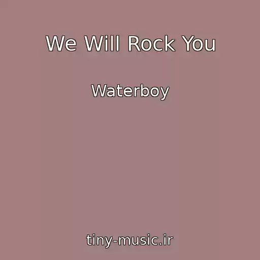 کاور آهنگ We Will Rock You از Waterboy