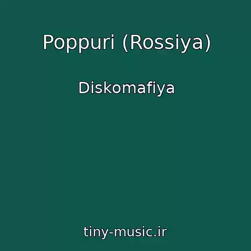 کاور آهنگ Poppuri (Rossiya) از Diskomafiya