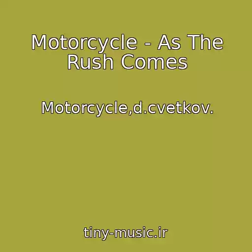 کاور آهنگ Motorcycle - As The Rush Comes از Motorcycle,d.cvetkov.
