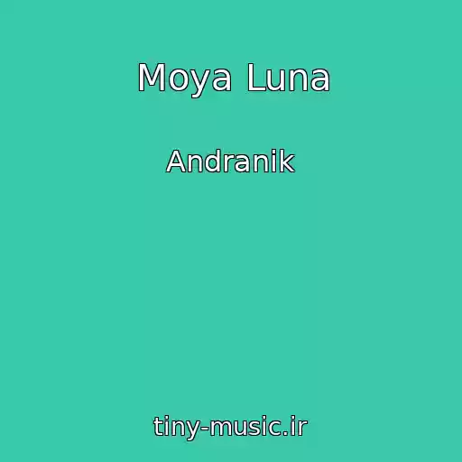 کاور آهنگ Moya Luna از Andranik