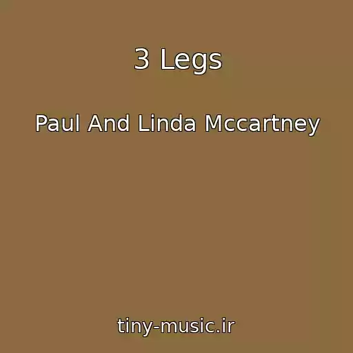 کاور آهنگ 3 Legs از Paul And Linda Mccartney