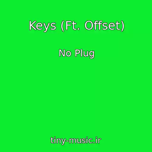 کاور آهنگ Keys (Ft. Offset) از No Plug