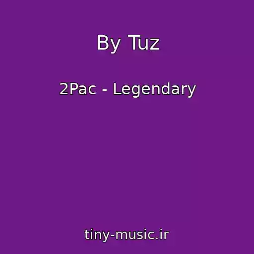 کاور آهنگ By Tuz از 2Pac - Legendary
