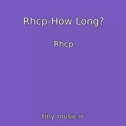کاور آهنگ Rhcp-How Long? از Rhcp