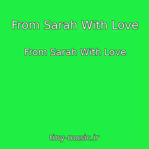 کاور آهنگ From Sarah With Love از From Sarah With Love
