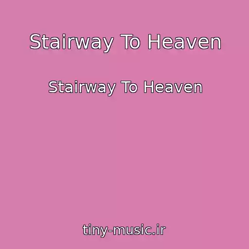 کاور آهنگ Stairway To Heaven از Stairway To Heaven