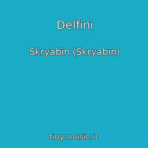 کاور آهنگ Delfіni از Skryabіn (Skryabin)