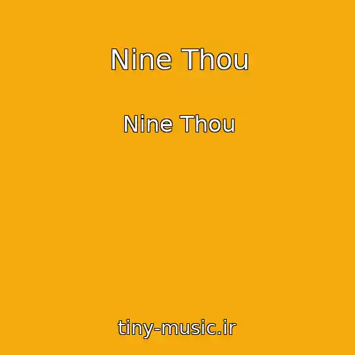کاور آهنگ Nine Thou از Nine Thou