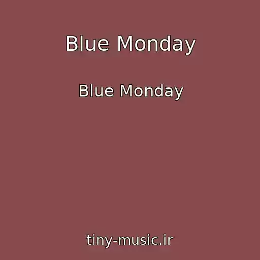 کاور آهنگ Blue Monday از Blue Monday