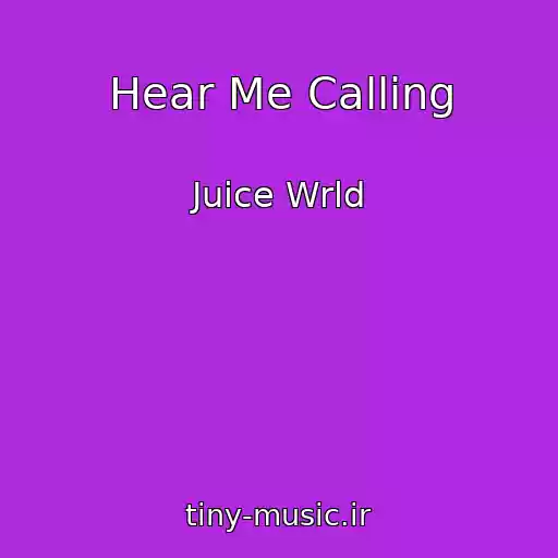 کاور آهنگ Hear Me Calling از Juice Wrld