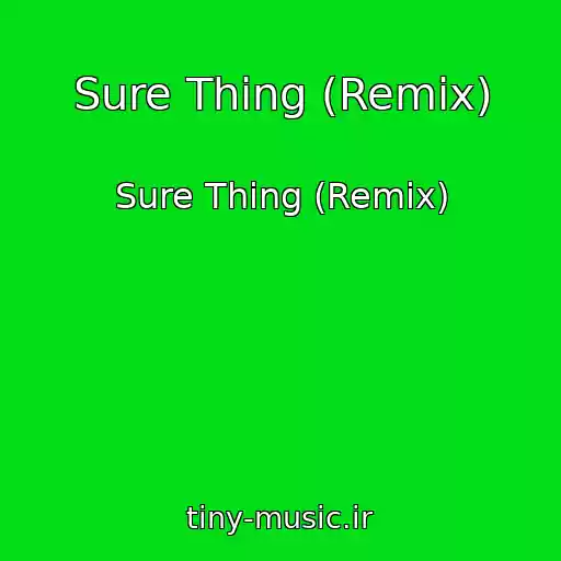 کاور آهنگ Sure Thing (Remix) از Sure Thing (Remix)