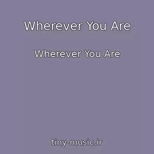 کاور آهنگ Wherever You Are از Wherever You Are