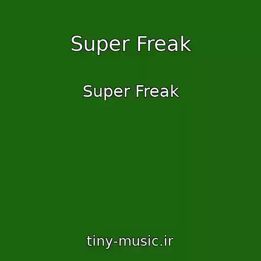 کاور آهنگ Super Freak از Super Freak