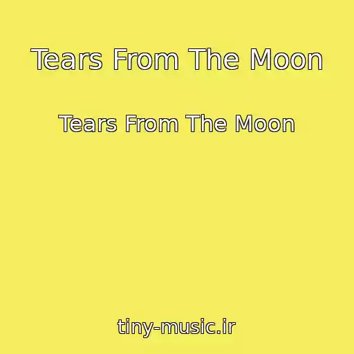 کاور آهنگ Tears From The Moon از Tears From The Moon