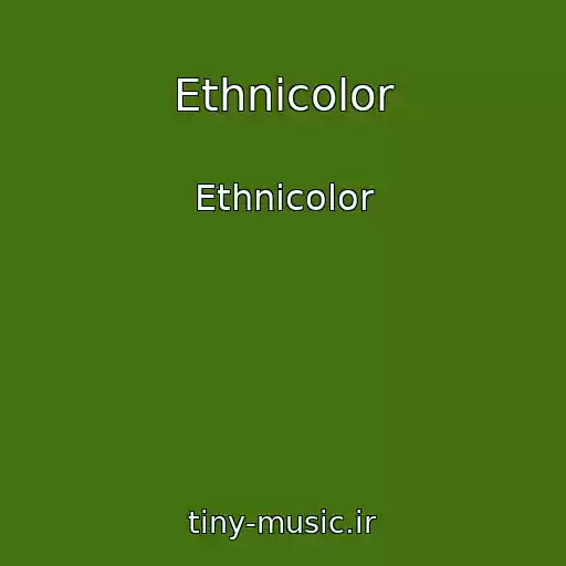 کاور آهنگ Ethnicolor از Ethnicolor