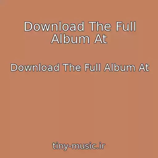 کاور آهنگ Download The Full Album At از Download The Full Album At
