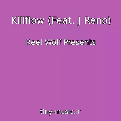 کاور آهنگ Killflow (Feat. J Reno) از Reel Wolf Presents