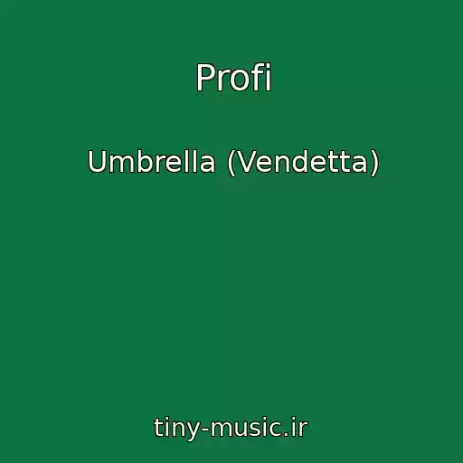 کاور آهنگ Profi از Umbrella (Vendetta)
