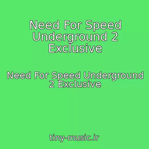کاور آهنگ Need For Speed Underground 2 Exclusive از Need For Speed Underground 2 Exclusive