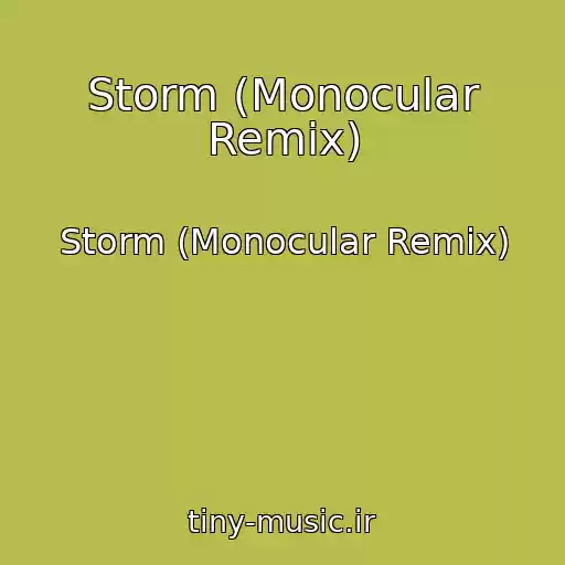 کاور آهنگ Storm (Monocular Remix) از Storm (Monocular Remix)