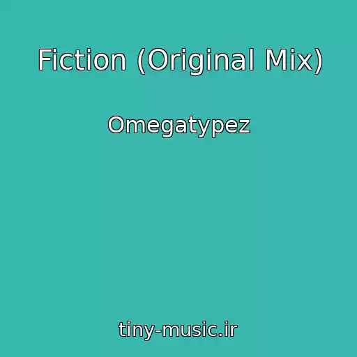 کاور آهنگ Fiction (Original Mix) از Omegatypez