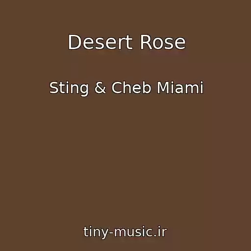 کاور آهنگ Desert Rose از Sting & Cheb Miami