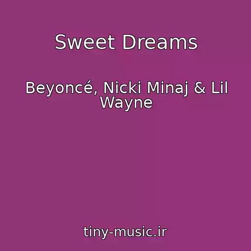 کاور آهنگ Sweet Dreams از Beyoncé, Nicki Minaj & Lil Wayne