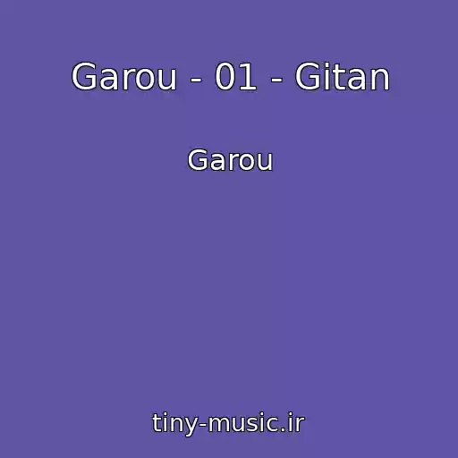 کاور آهنگ Garou - 01 - Gitan از Garou