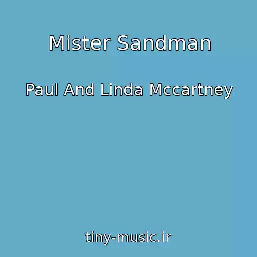 کاور آهنگ Mister Sandman از Paul And Linda Mccartney