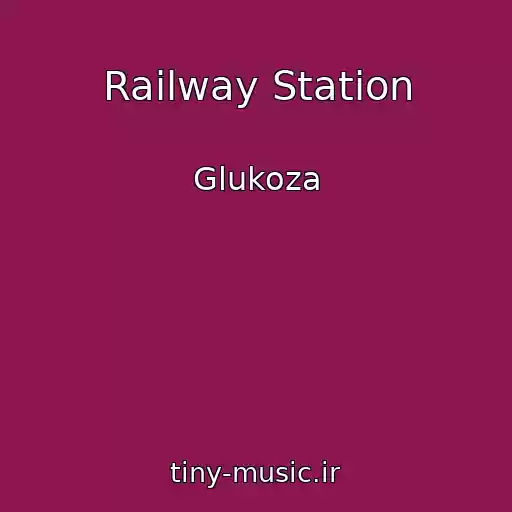 کاور آهنگ Railway Station از Glukoza
