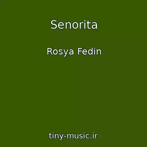 کاور آهنگ Senorita از Rosya Fedin
