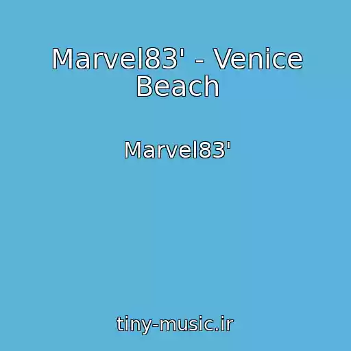 کاور آهنگ Marvel83' - Venice Beach از Marvel83'