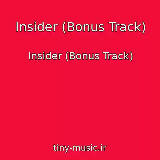 کاور آهنگ Insider (Bonus Track) از Insider (Bonus Track)