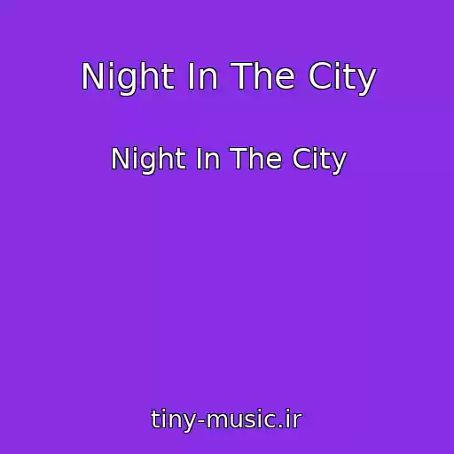 کاور آهنگ Night In The City از Night In The City