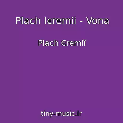 کاور آهنگ Plach Ієremii - Vona از Plach Єremії