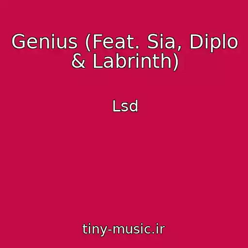 کاور آهنگ Genius (Feat. Sia, Diplo & Labrinth) از Lsd