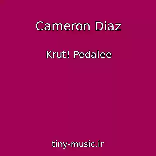 کاور آهنگ Cameron Diaz از Krut! Pedalee