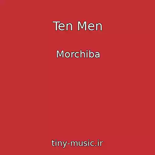کاور آهنگ Ten Men از Morchiba