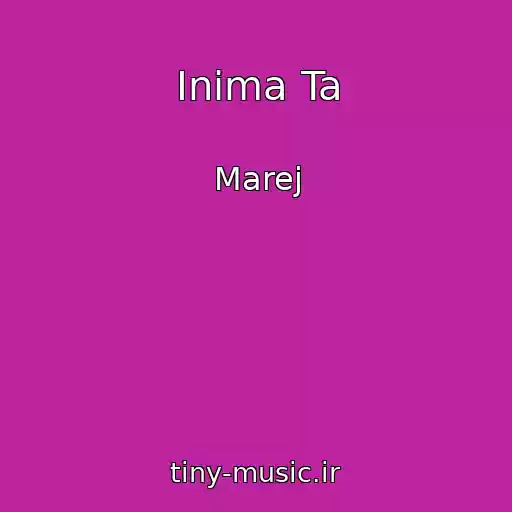کاور آهنگ Inima Ta از Marej
