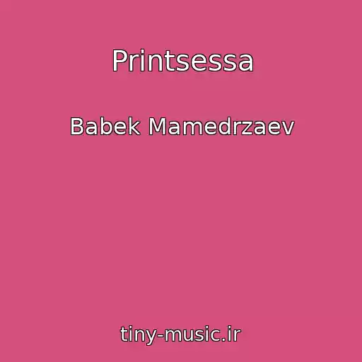 کاور آهنگ Printsessa از Babek Mamedrzaev