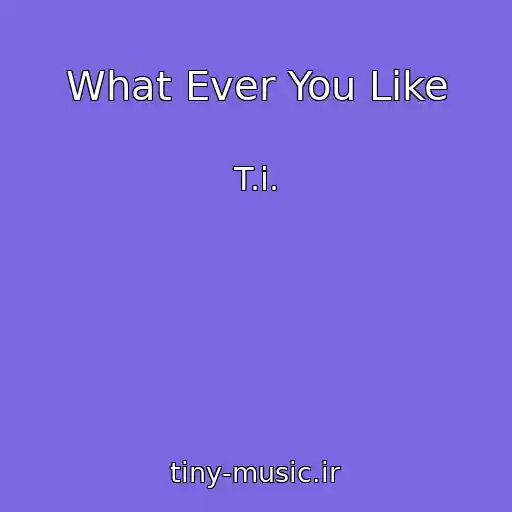 کاور آهنگ What Ever You Like از T.i.