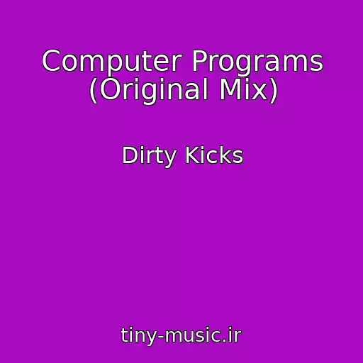 کاور آهنگ Computer Programs (Original Mix) از Dirty Kicks