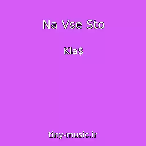 کاور آهنگ Na Vse Sto از Kla$