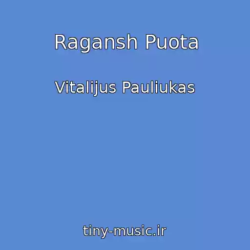 کاور آهنگ Ragansh Puota از Vitalijus Pauliukas