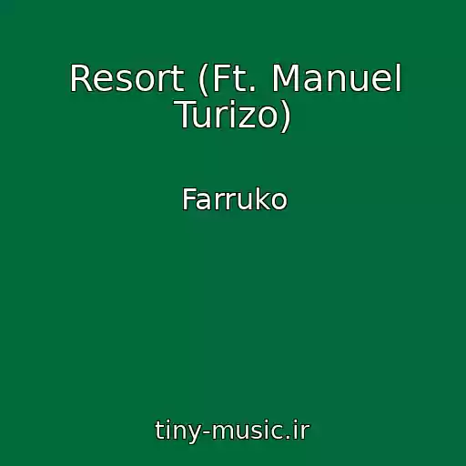 کاور آهنگ Resort (Ft. Manuel Turizo) از Farruko