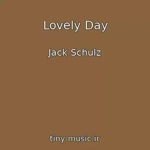 کاور آهنگ Lovely Day از Jack Schulz
